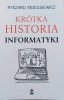 Ryszard Tadeusiewicz Krótka historia informatyki